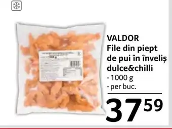 Selgros VALDOR File din piept de pui în înveliş dulce&chilli Ofertă