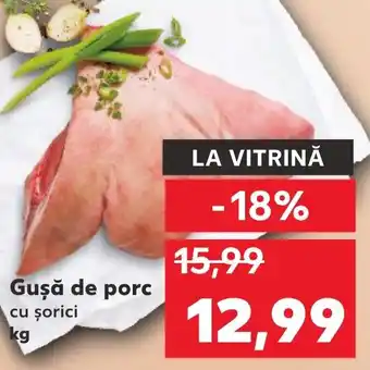 Kaufland Guşă de porc cu șorici Ofertă