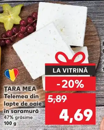 Kaufland ŢARA MEA Telemea din lapte de oaie în saramură Ofertă