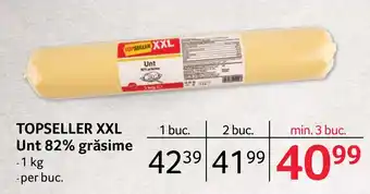 Selgros TOPSELLER XXL Unt 82% grăsime - 1 kg -per buc. Ofertă