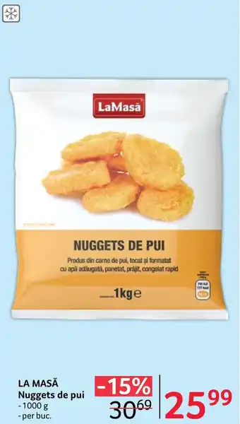 Selgros LA MASĂ Nuggets de pui - 1000 g -per buc. Ofertă