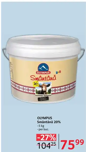 Selgros OLYMPUS Smântână 20% Ofertă