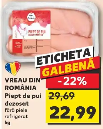 Kaufland VREAU DIN'ROMÂNIA Piept de pui dezosat Ofertă