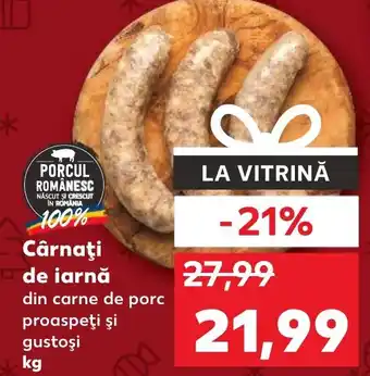 Kaufland Cârnaţi de iarnă din carne de porc proaspeţi şi gustoşi kg Ofertă