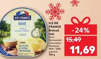 Kaufland ILE DE FRANCE Brânză felii Brie/ Ofertă