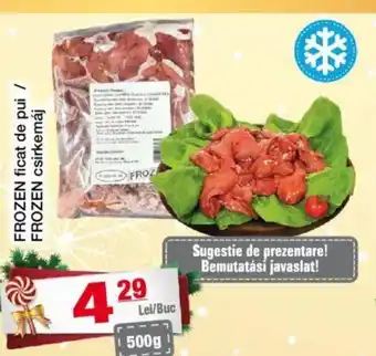 CBA FROZEN ficat de pui / FROZEN csirkemáj Ofertă