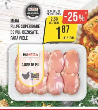 Mega Image PULPE SUPERIOARE DE PUI, DEZOSATE, FĂRĂ PIELE Ofertă