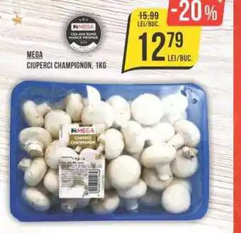 MEGA CIUPERCI CHAMPIGNON, 1KG