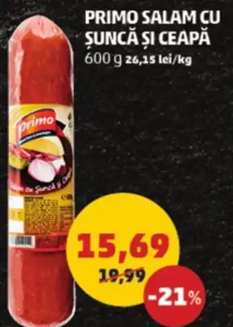 Penny PRIMO SALAM CU ŞUNCĂ ȘI CEAPĂ Ofertă