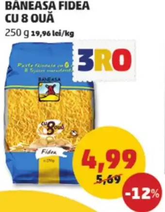 Penny BĂNEASA FIDEA CU 8 OUĂ Ofertă