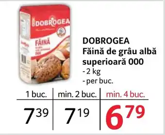 Selgros DOBROGEA Făină de grâu albă superioară 000 Ofertă