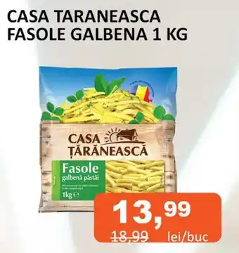 CASA TARANEASCA FASOLE GALBENA 1 KG