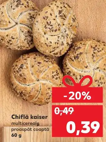 Kaufland Chifla kaiser Ofertă