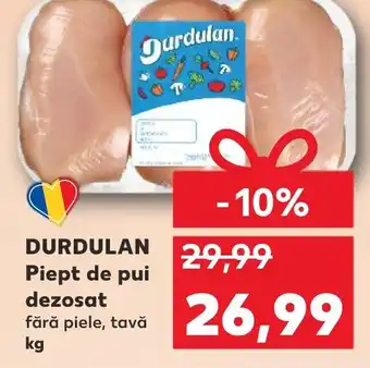 Kaufland DURDULAN Piept de pui dezosat Ofertă