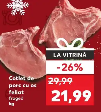 Kaufland Cotlet de porc cu os feliat Ofertă