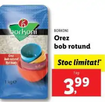 Lidl BORKONI Orez bob rotund Ofertă