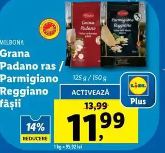 Lidl MILBONA Grana Padano ras/ Parmigiano Reggiano fâşii Ofertă