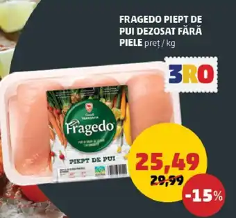 Penny FRAGEDO PIEPT DE PUI DEZOSAT FĂRĂ PIELE Ofertă