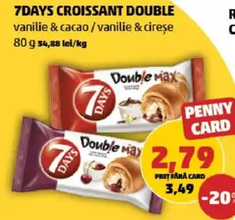 Penny 7DAYS CROISSANT DOUBLE Ofertă