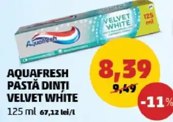 Penny AQUAFRESH PASTĂ DINȚI VELVET WHITE Ofertă