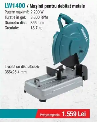 Makita MAKITA LW1400 / Maşină pentru debitat metale Ofertă