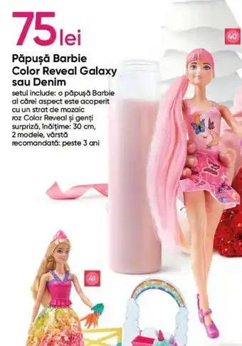 Păpuşă Barbie Color Reveal Galaxy sau Denim