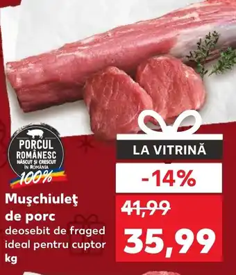 Kaufland Muşchiuleţ de porc Ofertă