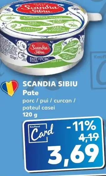 Kaufland SCANDIA SIBIU Pate Ofertă