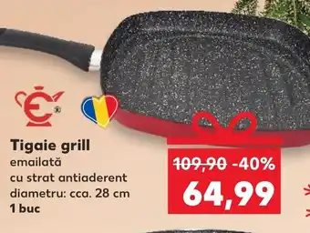 Kaufland Tigaie grill Ofertă
