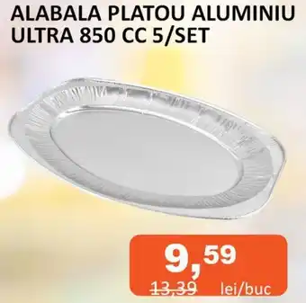 Unicarm ALABALA PLATOU ALUMINIU ULTRA 850 CC 5/SET Ofertă