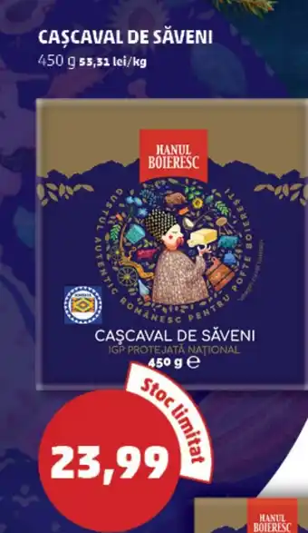 Penny CAŞCAVAL DE SĂVENI Ofertă