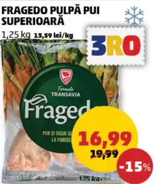 Penny FRAGEDO PULPĂ PUI SUPERIOARĂ Ofertă