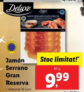 Lidl Jamón Serrano Gran Reserva Ofertă