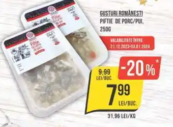 Mega Image GUSTURI ROMÂNESTI PIFTIE DE PORC/PUI, 250 G Ofertă
