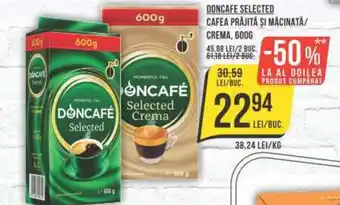 DONCAFE SELECTED CAFEA PRĂJITĂ ȘI MĂCINATĂ/ CREMA, 600G