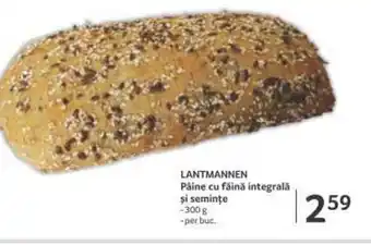 Selgros LANTMANNEN Pâine cu făină integrală şi seminţe Ofertă