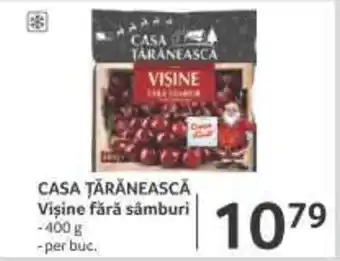 CASA ŢĂRĂNEASCĂ Vişine fără sâmburi