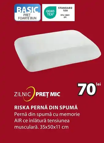 RISKA PERNĂ DIN SPUMĂ