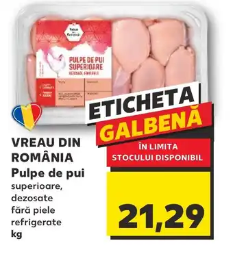 Kaufland VREAU DIN ROMÂNIA Pulpe de pui Ofertă