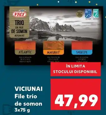 Kaufland VICIUNAI File trio de somon 3x75 g Ofertă