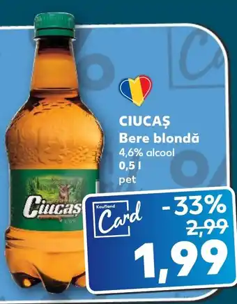 Kaufland CIUCAŞ Bere blondă Ofertă