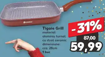Kaufland Tigaie Grill Ofertă