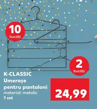 Kaufland K-CLASSIC Umerase pentru pantaloni Ofertă