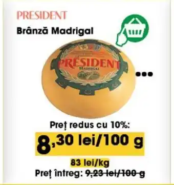 Mega Image PRESIDENT Brânză Madrigal Ofertă