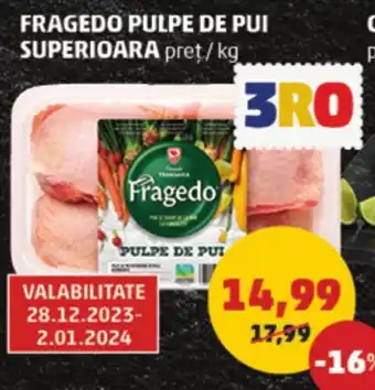 Penny FRAGEDO PULPE DE PUI SUPERIOARA Ofertă