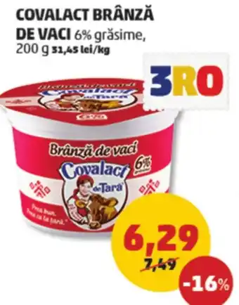 Penny COVALACT BRÂNZĂ DE VACI 6% grăsime, 200 g Ofertă