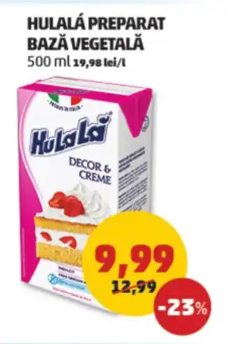 Penny HULALÁ PREPARAT BAZĂ VEGETALĂ 500 ml Ofertă