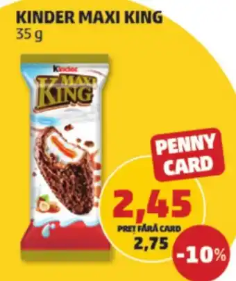 Penny KINDER MAXI KING 35 g Ofertă