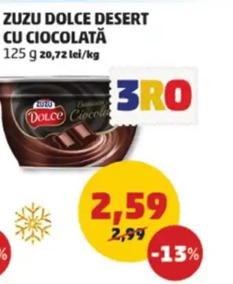 Penny ZUZU DOLCE DESERT CU CIOCOLATĂ 125 g Ofertă