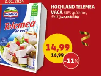 Penny HOCHLAND TELEMEA VACĂ 50% grăsime, 350 g Ofertă